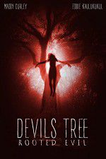 Watch Devil\'s Tree: Rooted Evil Vumoo