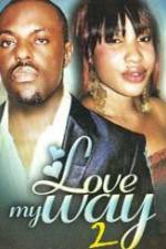 Watch Love My Way 2 Vumoo