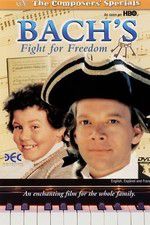 Watch Bach\'s Fight for Freedom Vumoo