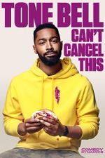 Watch Tone Bell: Can\'t Cancel This (TV Special 2019) Vumoo