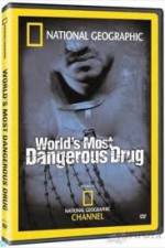 Watch National Geographic The World's Most Dangerous Drug Vumoo