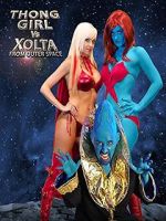 Watch Thong Girl Vs Xolta from Outer Space Vumoo