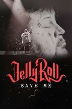 Watch Jelly Roll: Save Me (TV Special 2023) Vumoo