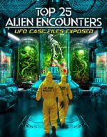 Watch Top 25 Alien Encounters: UFO Case Files Exposed Vumoo