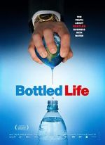 Watch Bottled Life: Nestle\'s Business with Water Vumoo