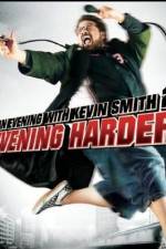 Watch An Evening with Kevin Smith 2: Evening Harder Vumoo