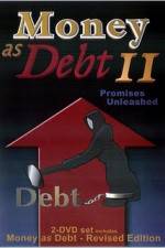 Watch Money as Debt II Promises Unleashed Vumoo