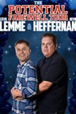 Watch Steve Lemme & Kevin Heffernan: The Potential Farewell Tour Vumoo