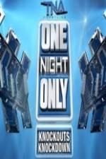 Watch TNA One Night Only Knockouts Knockdown Vumoo