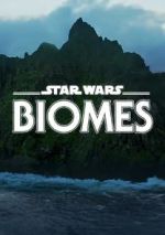 Watch Star Wars Biomes (Short 2021) Vumoo