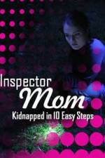 Watch Inspector Mom Kidnapped in Ten Easy Steps Vumoo