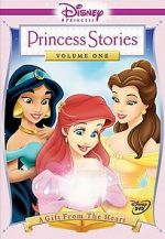 Watch Disney Princess Stories Volume One: A Gift from the Heart Vumoo