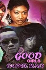 Watch Good Girls Gone Bad Vumoo