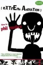 Watch Extreme Animation: Films By Phil Malloy Vumoo