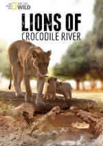 Watch Lions of Crocodile River Vumoo