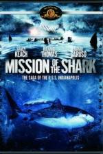 Watch Mission of the Shark The Saga of the USS Indianapolis Vumoo