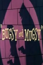 Watch Bugsy and Mugsy Vumoo