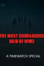 Watch The Most Courageous Raid of WWII Vumoo