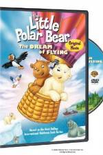 Watch The Little Polar Bear - The Dream of Flying Vumoo