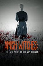 Watch Amish Witches: The True Story of Holmes County Vumoo