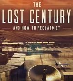 Watch The Lost Century: And How to Reclaim It Vumoo