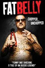 Watch Fatbelly: Chopper Unchopped Vumoo