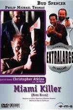 Watch Extralarge: Miami Killer Vumoo