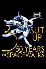 Watch Suit Up: 50 Years of Spacewalks Vumoo