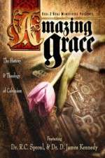 Watch Amazing Grace The History and Theology of Calvinism Vumoo