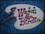 Watch Watch the Birdie (Short 1958) Vumoo