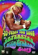 Watch 20 Years Too Soon: Superstar Billy Graham Vumoo