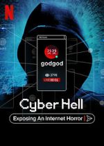 Watch Cyber Hell: Exposing an Internet Horror Vumoo