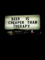 Watch Beer Is Cheaper Than Therapy Vumoo