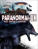 Watch Paranormal UK: UFOs, Cryptids & Hauntings Vumoo