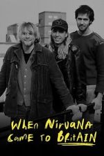 Watch When Nirvana Came to Britain Vumoo