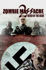 Watch Zombie Massacre 2: Reich of the Dead Vumoo