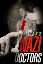 Watch Evils of the Nazi Doctors Vumoo