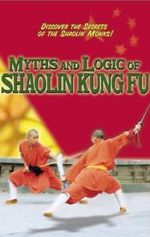 Watch Myths & Logic of Shaolin Kung Fu Vumoo