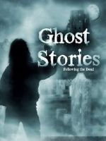 Watch Ghost Stories: Following the Dead Vumoo