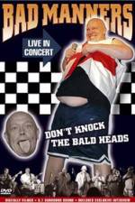 Watch Bad Manners Don't Knock the Bald Heads Vumoo