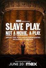 Watch Slave Play. Not a Movie. A Play. Vumoo