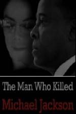 Watch The Man Who Killed Michael Jackson Vumoo