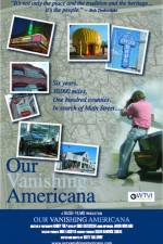 Watch Our Vanishing Americana Vumoo