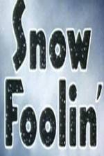 Watch Snow Foolin' Vumoo
