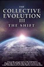 Watch The Collective Evolution III: The Shift Vumoo