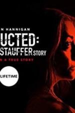 Watch Abducted: The Mary Stauffer Story Vumoo