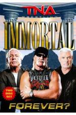 Watch Tna: Immortal Forever Vumoo