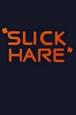 Watch Slick Hare Vumoo