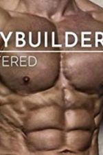 Watch Bodybuilders Unfiltered Vumoo