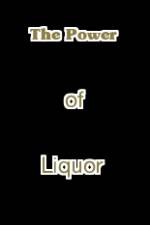 Watch The Power of Liquor Vumoo